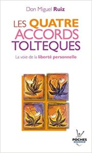 Don Miguel Ruiz - Les Quatre Accords Toltèques